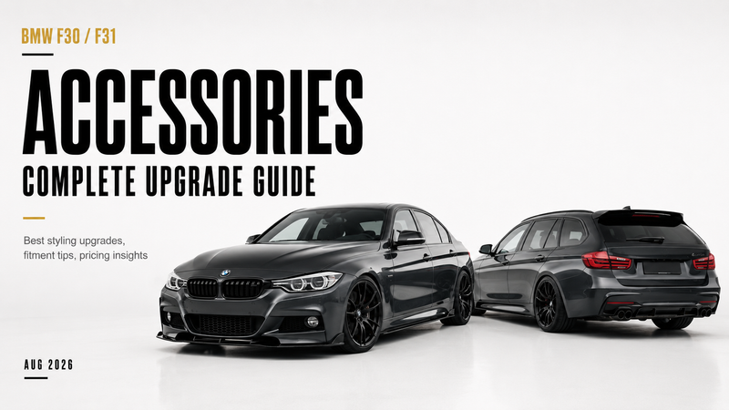 BMW F30/F31 Accessories: Complete Upgrade Guide